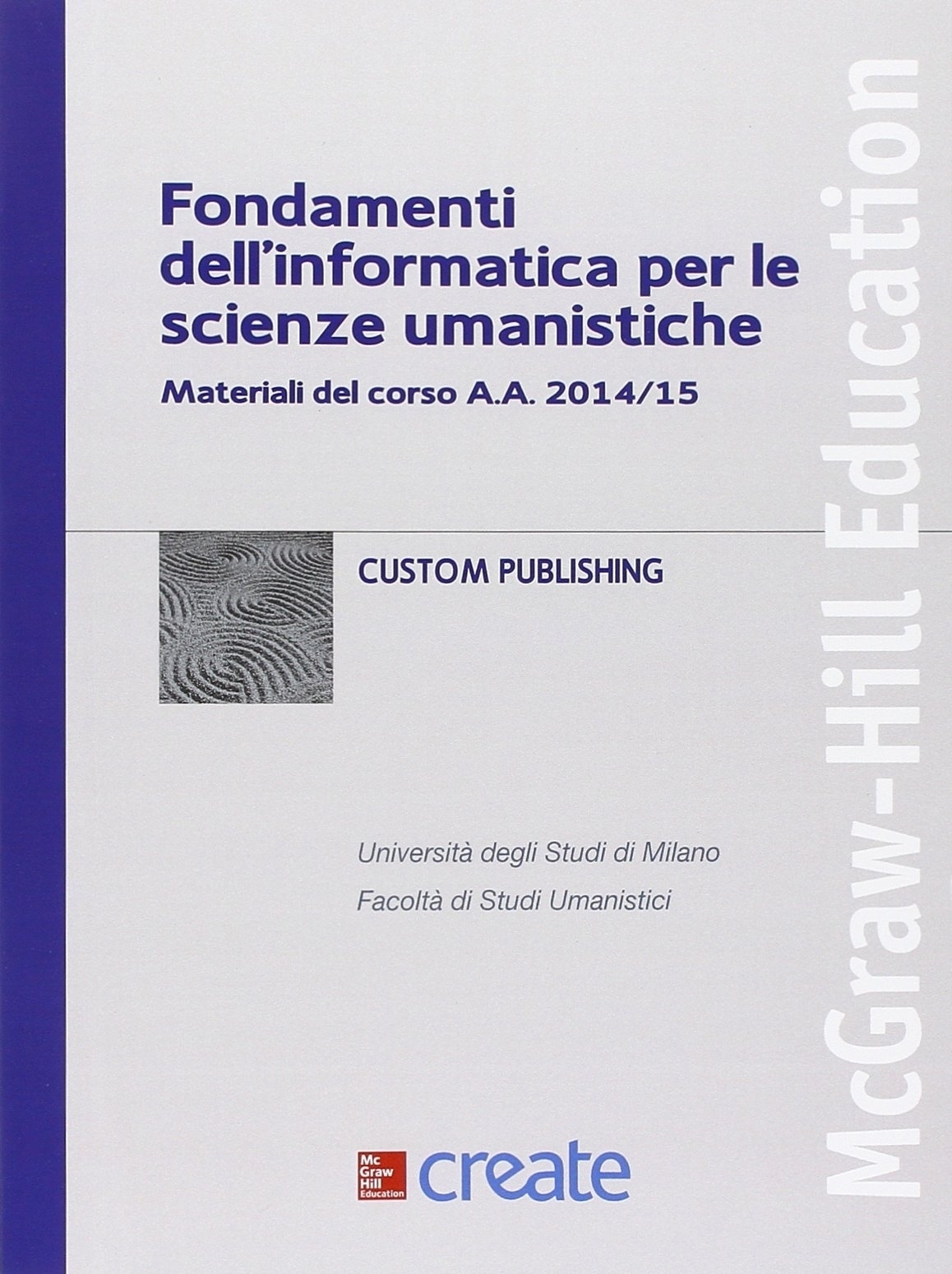 Fondamenti dell'informatica per le scienze umanistiche Fondamenti dell'informatica per le scienze umanistiche