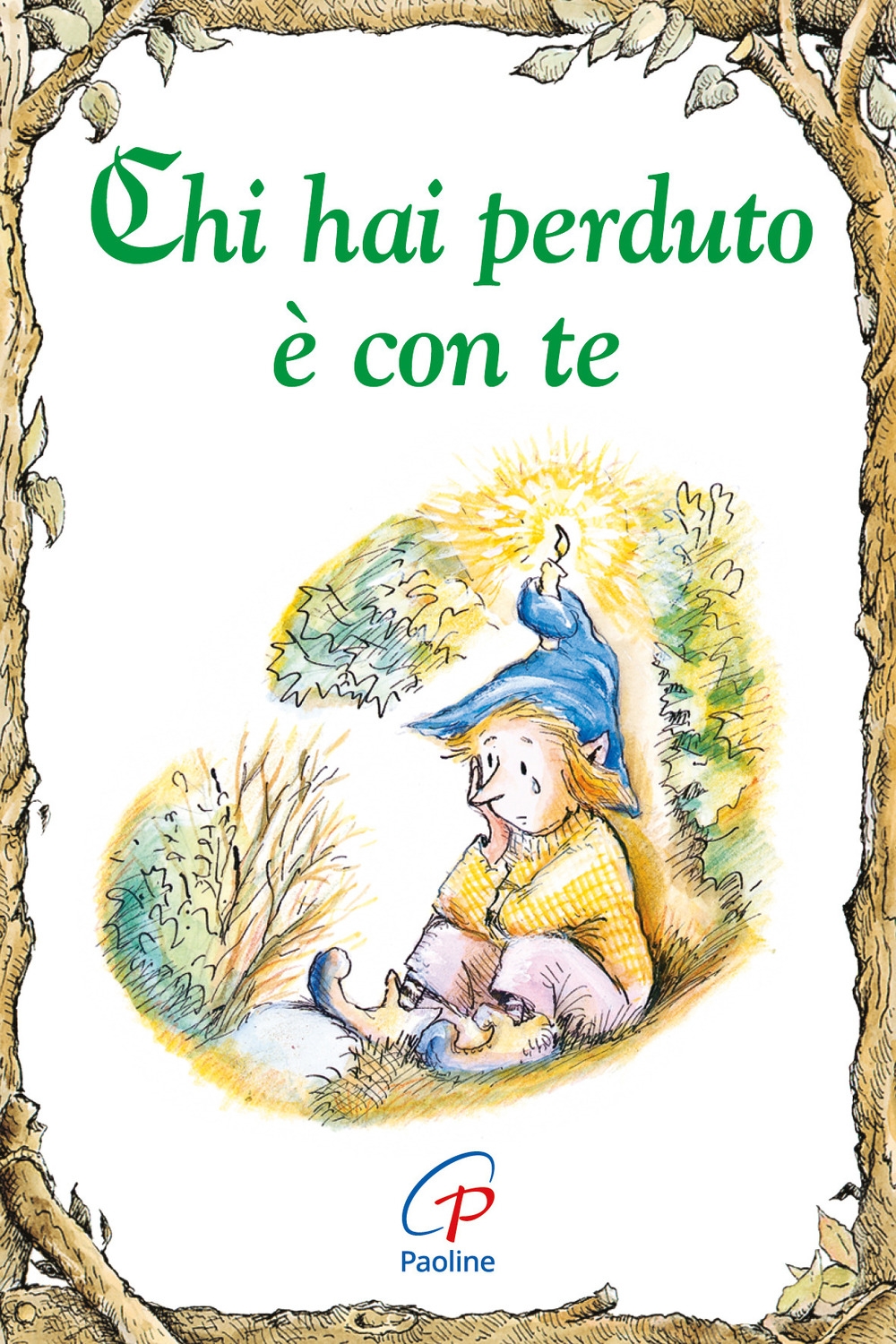 Chi hai perduto è con te Chi hai perduto è con te