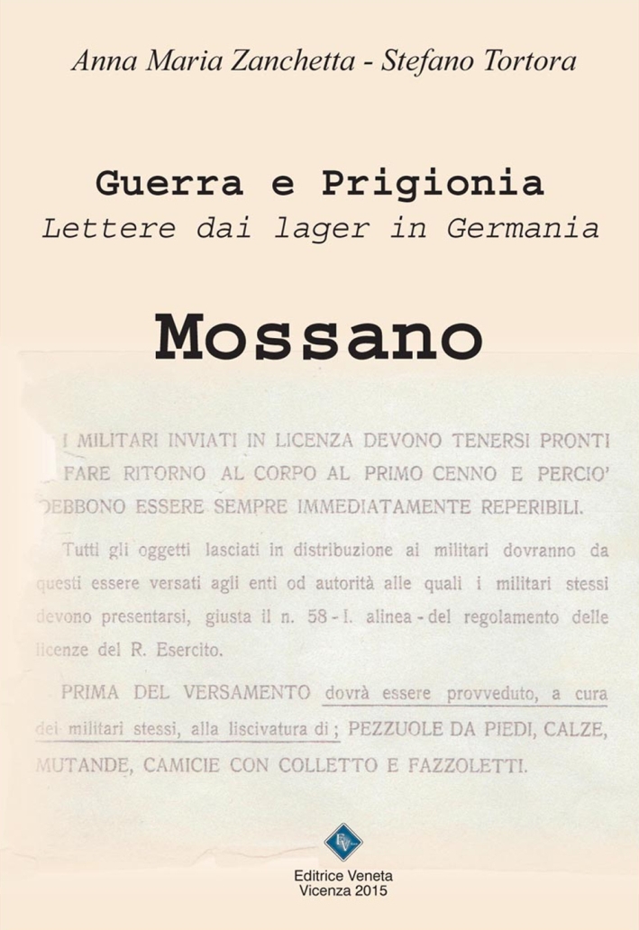 Guerra e prigionia. Lettere dai lager in Germania. Mossano Guerra e prigionia. Lettere dai lager in Germania. Mossano