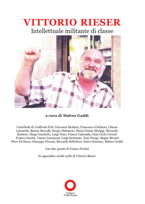 Vittorio Rieser. Intellettuale militante di classe Vittorio Rieser. Intellettuale militante di classe