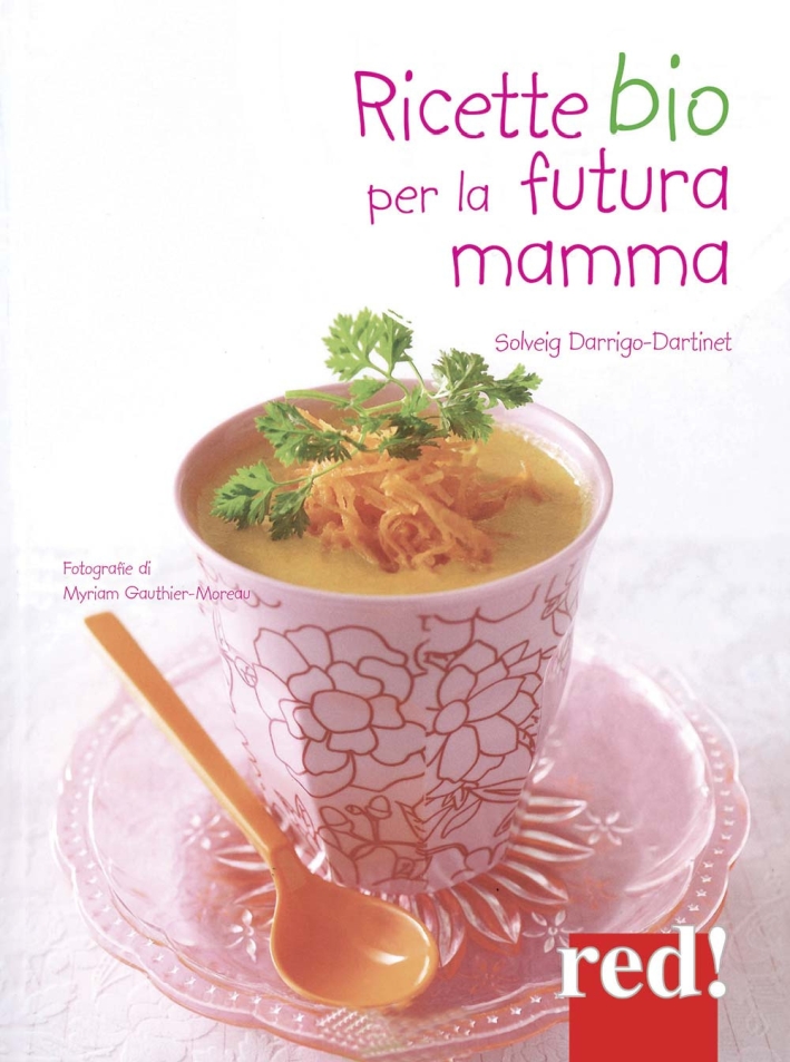 Ricette bio per la futura mamma Ricette bio per la futura mamma