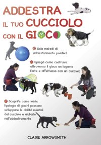 Addestra il tuo cucciolo con il gioco