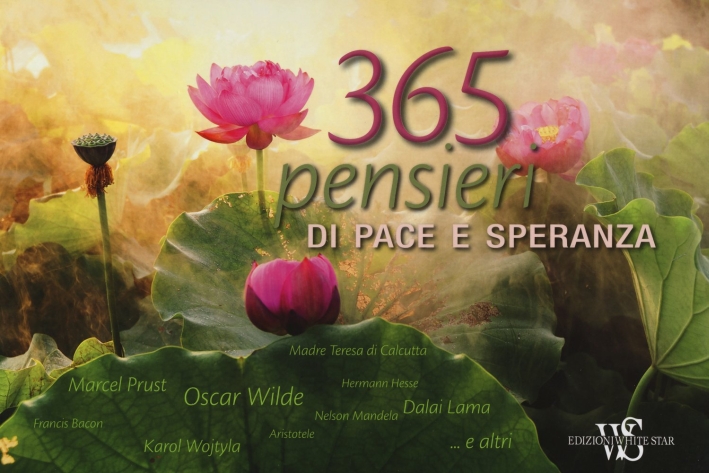 365 pensieri di pace e speranza 365 pensieri di pace e speranza
