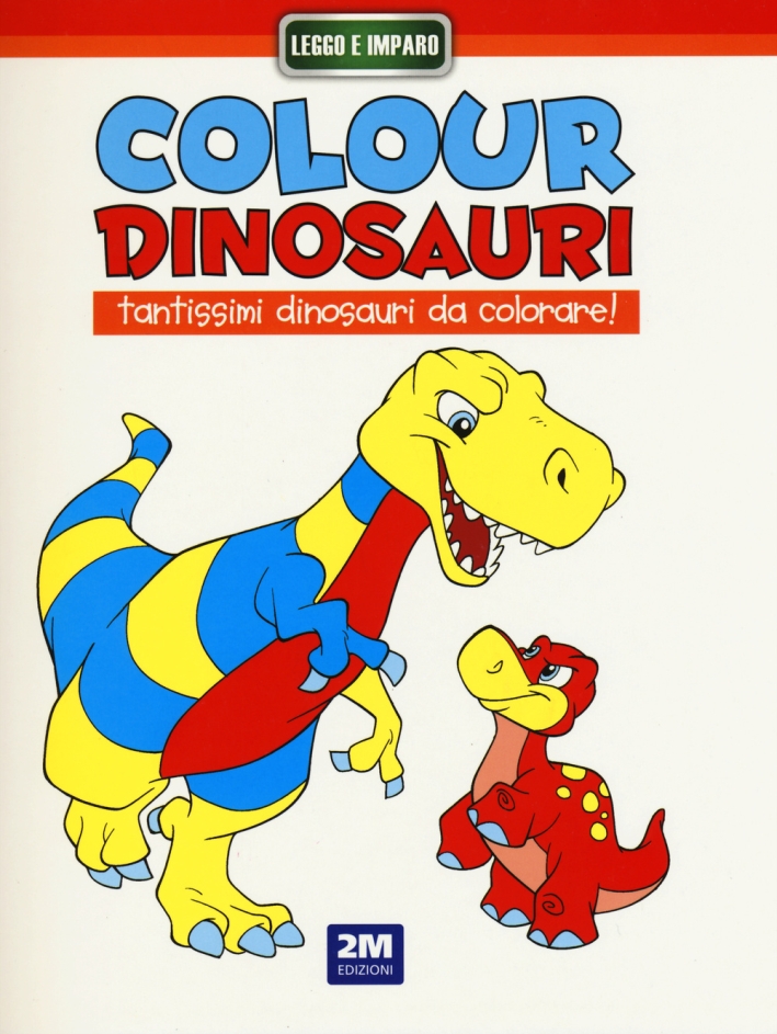 Colour dinosauri rosso. Ediz. illustrata Colour dinosauri rosso. Ediz. illustrata