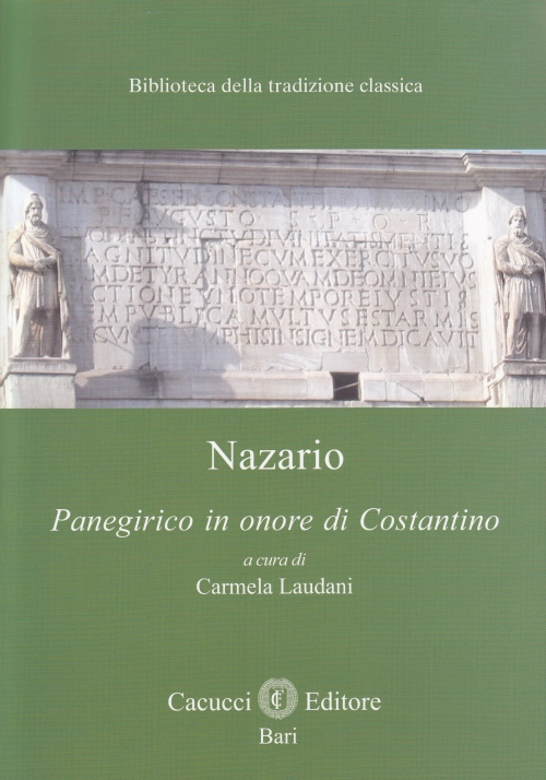 Nazario. Panegirico in onore di Costantino. Nazario. Panegirico in onore di Costantino.