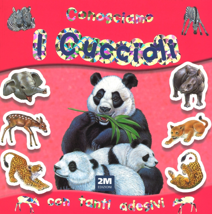 Conosciamo i Cuccioli. Con Adesivi Conosciamo i Cuccioli. Con Adesivi