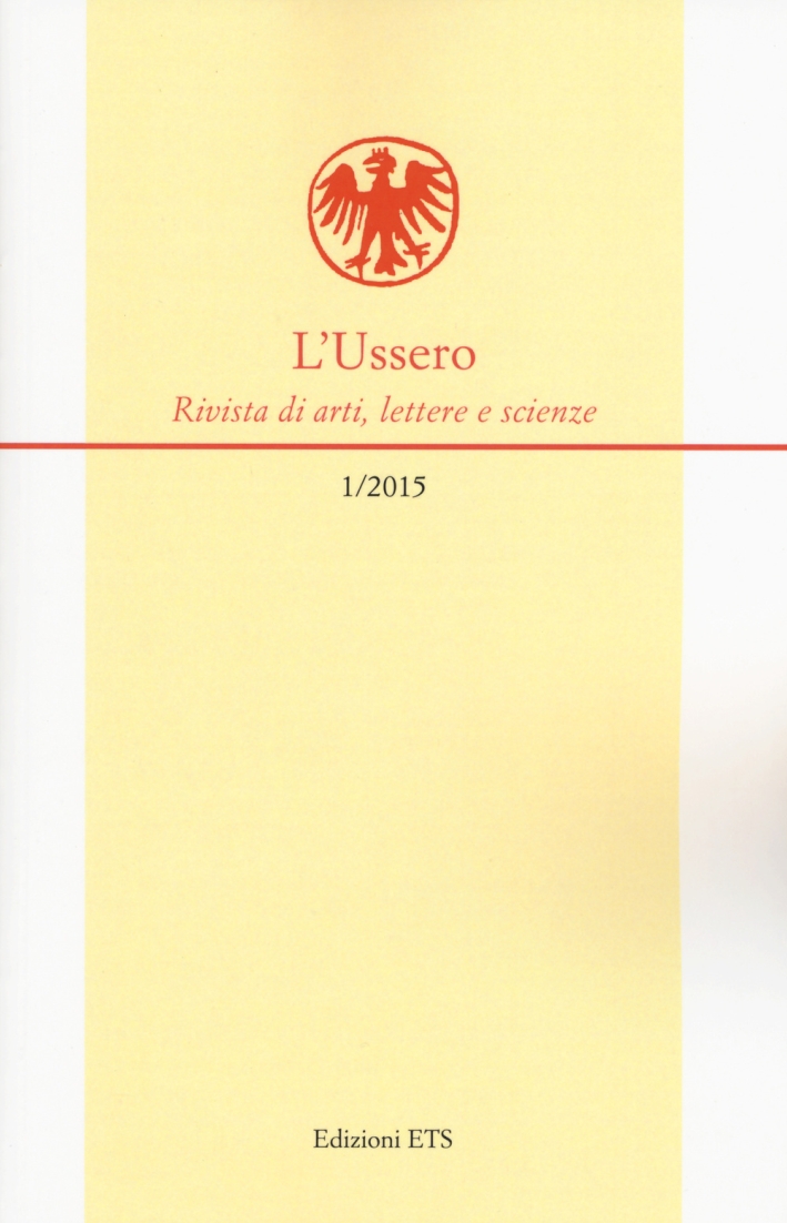 L'Ussero. Rivista di arti, lettere e scienze (2015). Vol. 1. L'Ussero. Rivista di arti, lettere e scienze (2015). Vol. 1.