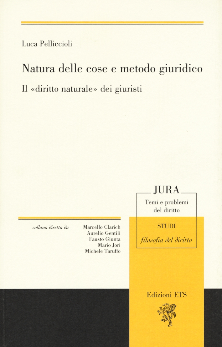 Natura delle Cose e Metodo Giuridico. Il Natura delle Cose e Metodo Giuridico. Il
