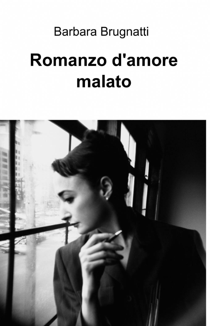 Romanzo d'amore malato Romanzo d'amore malato