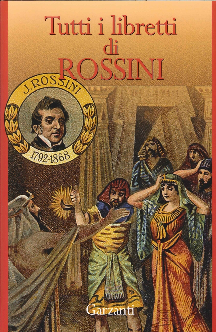 Tutti i Libretti di Rossini