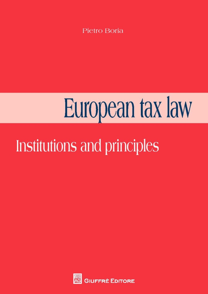 European tax law. Institutions and principles European tax law. Institutions and principles