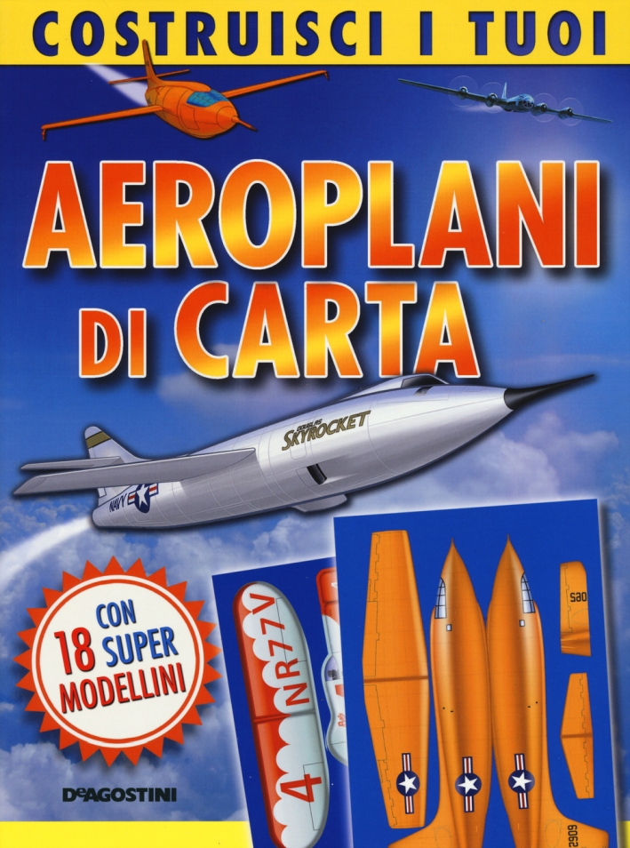 Costruisci i tuoi aeroplani di carta. Con gadget Costruisci i tuoi aeroplani di carta. Con gadget