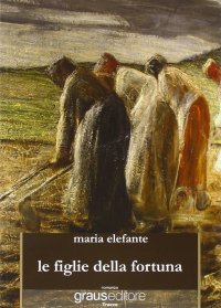 Le figlie della fortuna
