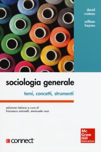 Sociologia generale. Temi, concetti, strumenti