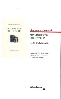 Per libri e per biblioteche. Scritti di bibliografia