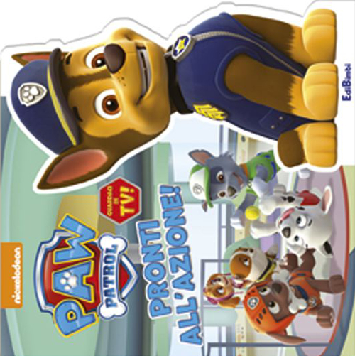 Pronti all'azione! Paw Patrol. Ediz. illustrata Pronti all'azione! Paw Patrol. Ediz. illustrata