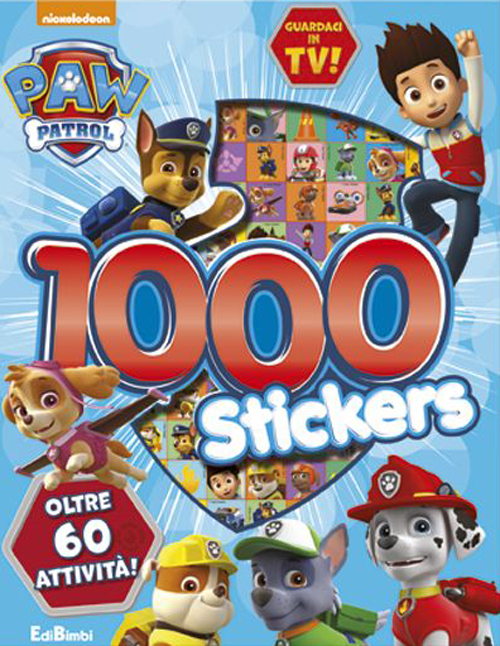 1000 Stickers. Paw Patrol. con Adesivi 1000 Stickers. Paw Patrol. con Adesivi