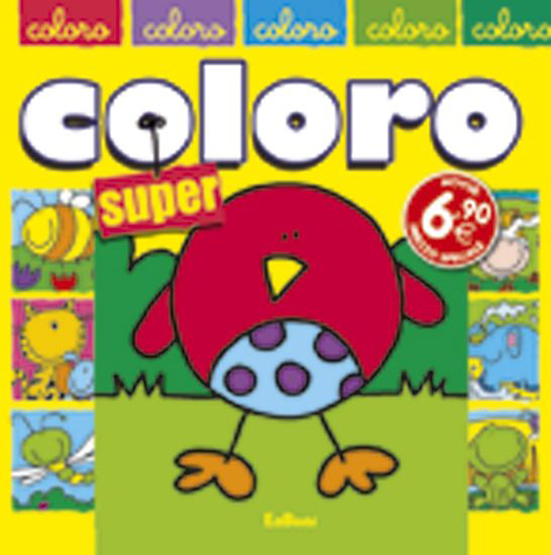 Coloro super. Ediz. illustrata Coloro super. Ediz. illustrata
