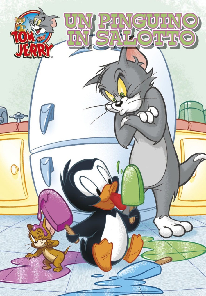 Un pinguino in salotto. Tom e Jerry Un pinguino in salotto. Tom e Jerry