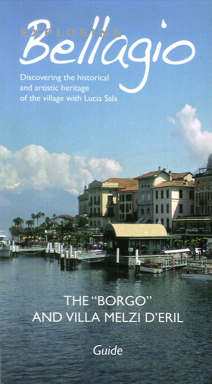 Exploring Bellagio. Discovering the Historical and Artistic Heritage of the Village with Lucia Sala. The Exploring Bellagio. Discovering the Historical and Artistic Heritage of the Village with Lucia Sala. The