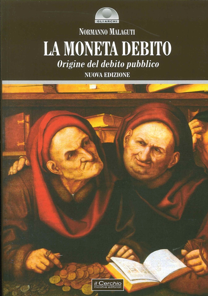 La moneta debito. Origine del debito pubblico La moneta debito. Origine del debito pubblico