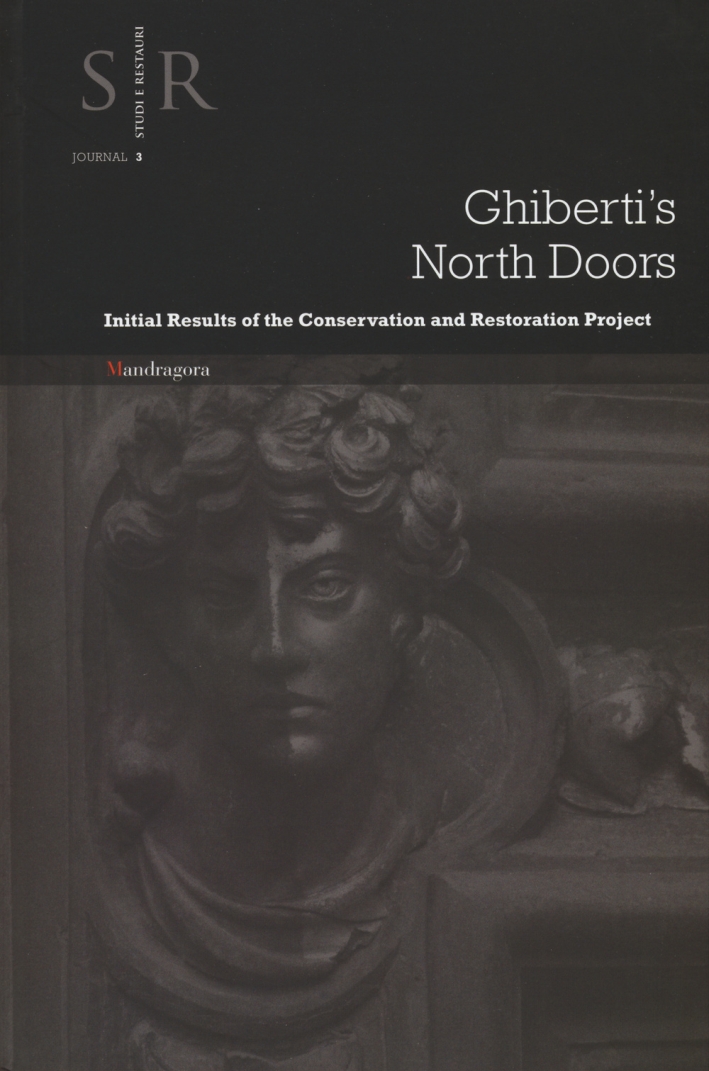 SR Studi e Restauri. Ghiberti's north doors. Initial results of the conservation and restoration project SR Studi e Restauri. Ghiberti's north doors. Initial results of the conservation and restoration project
