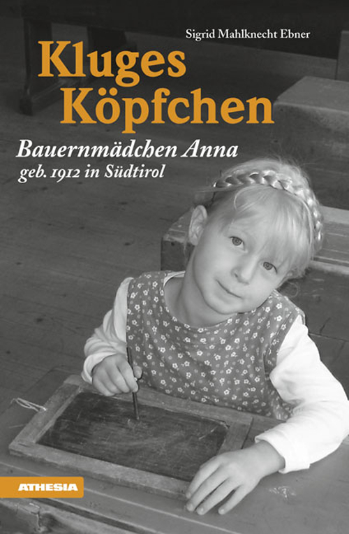 Kluges Köpfchen Bauernmädchen Anna geb. 1912 in Südtirol Kluges Köpfchen Bauernmädchen Anna geb. 1912 in Südtirol