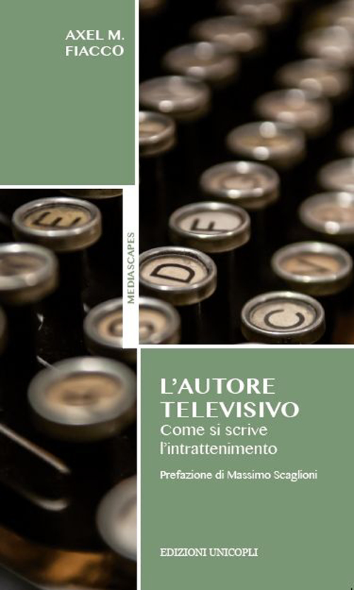 L'autore televisivo. Come si scrive l'intrattenimento L'autore televisivo. Come si scrive l'intrattenimento
