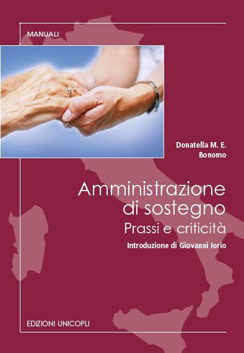 Amministrazione di sostegno. Prassi e criticità Amministrazione di sostegno. Prassi e criticità