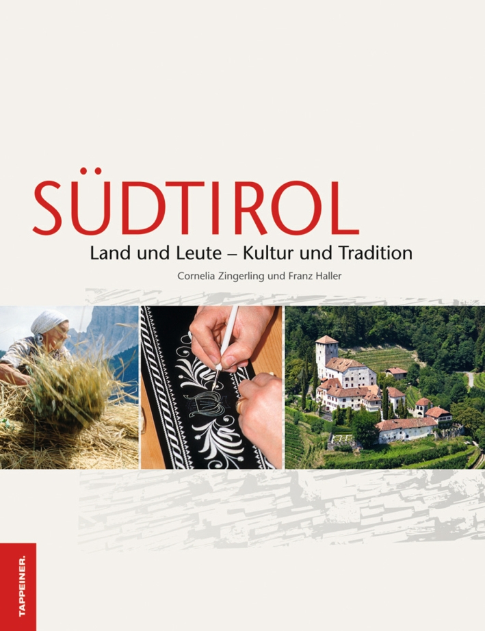 Südtirol. Land und Leute. Kultur und tradition Südtirol. Land und Leute. Kultur und tradition
