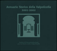 Annuario storico della Valpolicella 2001-2002 Annuario storico della Valpolicella 2001-2002