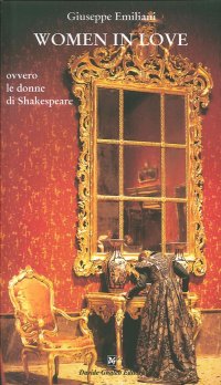 Women in Love. Ovvero le donne di shakespeare. [Ed. Italiana]