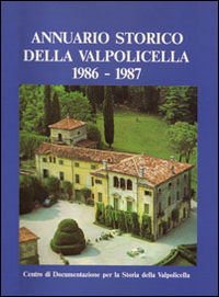 Annuario storico della Valpolicella 1986-1987 Annuario storico della Valpolicella 1986-1987