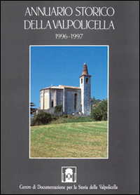 Annuario storico della Valpolicella 1996-1997 Annuario storico della Valpolicella 1996-1997
