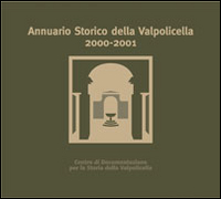 Annuario storico della Valpolicella 2000-2001 Annuario storico della Valpolicella 2000-2001