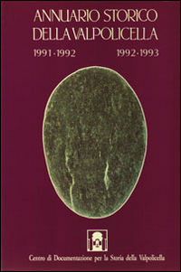 Annuario storico della Valpolicella 1991-1992, 1992-1993 Annuario storico della Valpolicella 1991-1992, 1992-1993