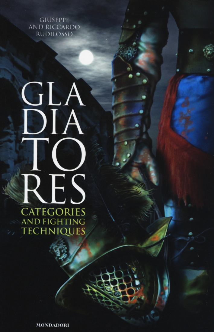 Gladiatores. Categories and fighting techniques Gladiatores. Categories and fighting techniques