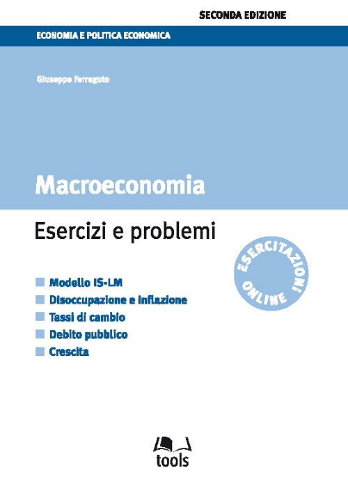Macroeconomia. Esercizi e problemi Macroeconomia. Esercizi e problemi