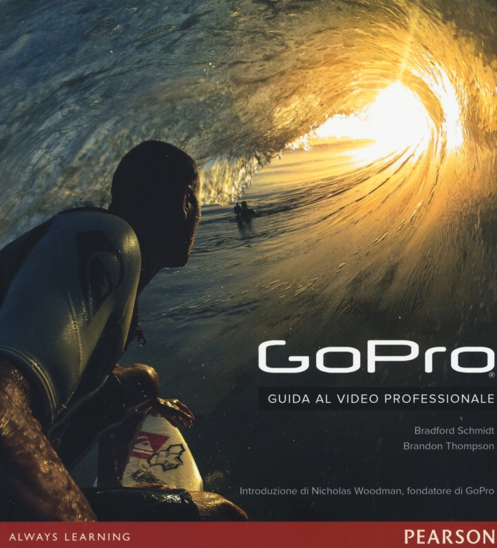 GoPro. Guida al video professionale GoPro. Guida al video professionale