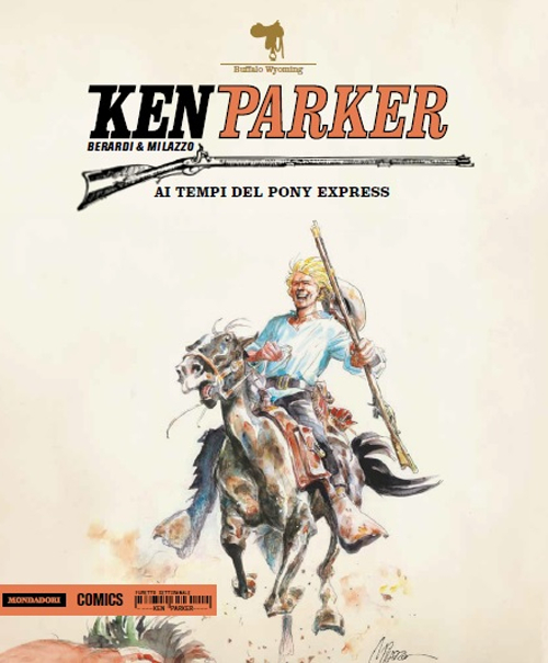 Ai tempi del Pony Express. Ken Parker. Vol. 45 Ai tempi del Pony Express. Ken Parker. Vol. 45