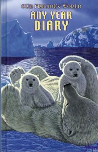 Our Precious World. Any Year Diary