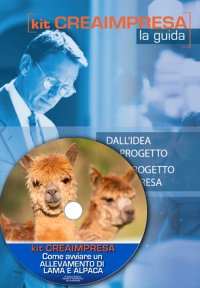 Come avviare un allevamento di lama e alpaca. Con CD-ROM