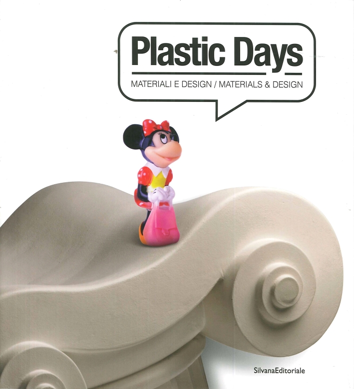 Plastic Days. Materiali e Design. Ediz. Italiana e Inglese