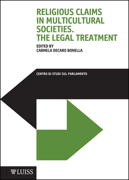 Religious claims in multicultural societies. The legal treatment Religious claims in multicultural societies. The legal treatment