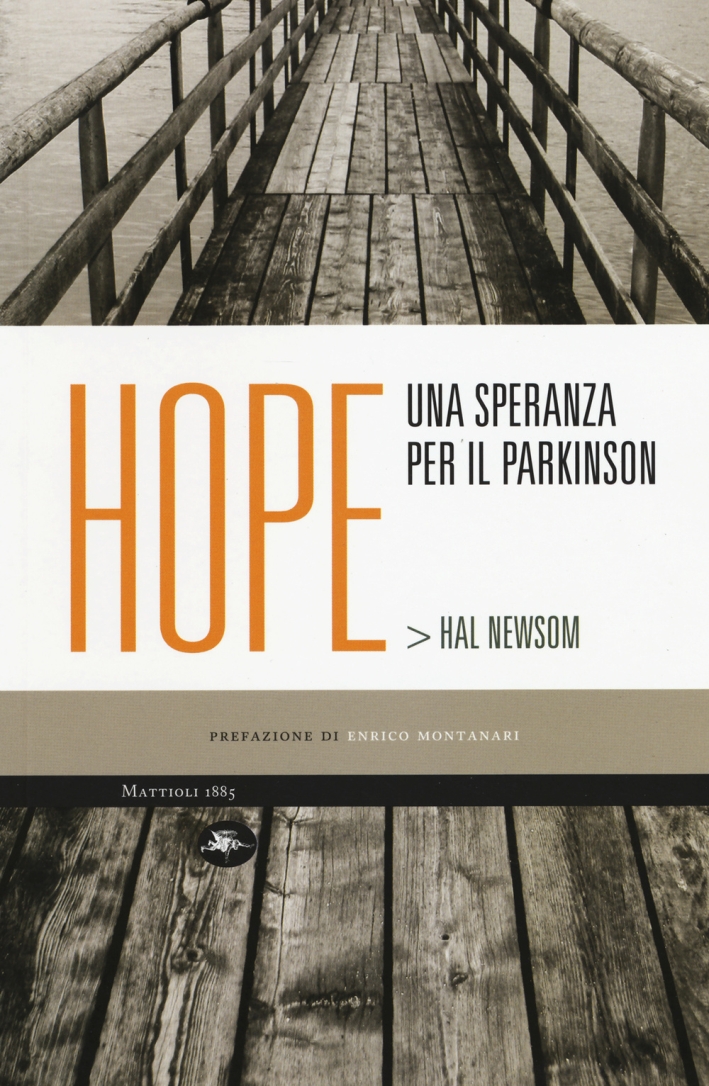 Hope. Una speranza per il Parkinson Hope. Una speranza per il Parkinson