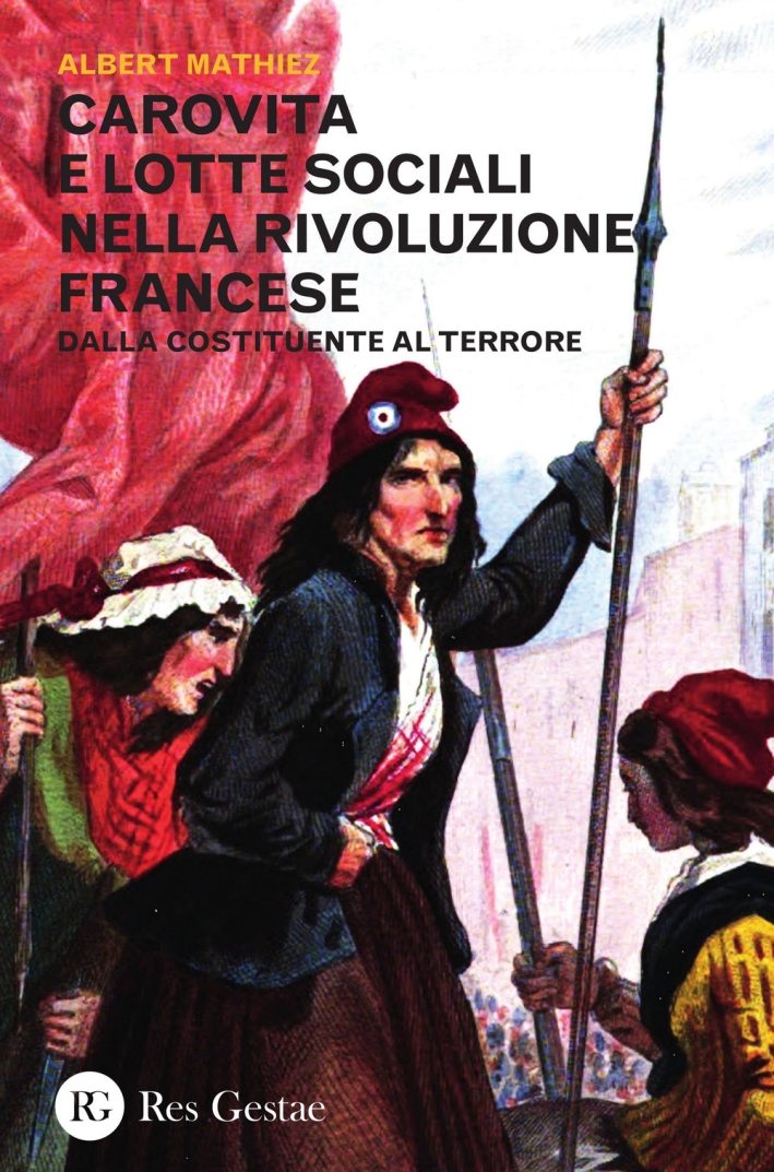 Carovita e lotte sociali nella rivoluzione francese. Dalla costituente al terrore Carovita e lotte sociali nella rivoluzione francese. Dalla costituente al terrore