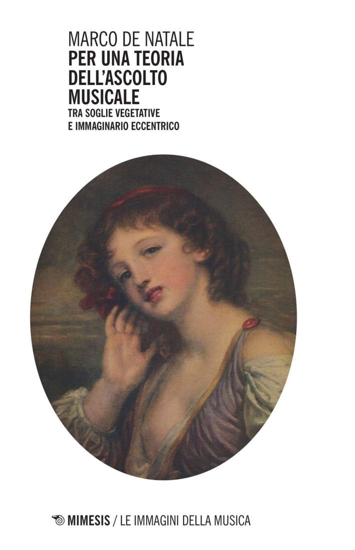 Per una teoria dell'ascolto musicale. Tra soglie vegetative e immaginario eccentrico Per una teoria dell'ascolto musicale. Tra soglie vegetative e immaginario eccentrico