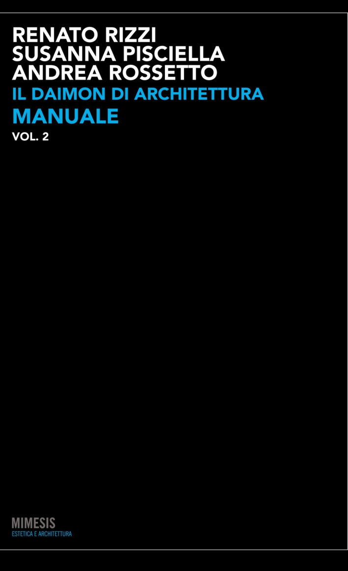 Il Daimon di Architettura. Vol. 2: Manuale Il Daimon di Architettura. Vol. 2: Manuale