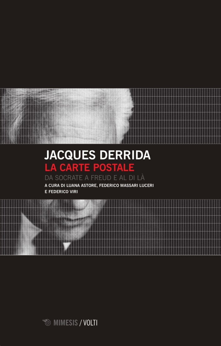 La carte postale. Da Socrate a Freud e al di là La carte postale. Da Socrate a Freud e al di là