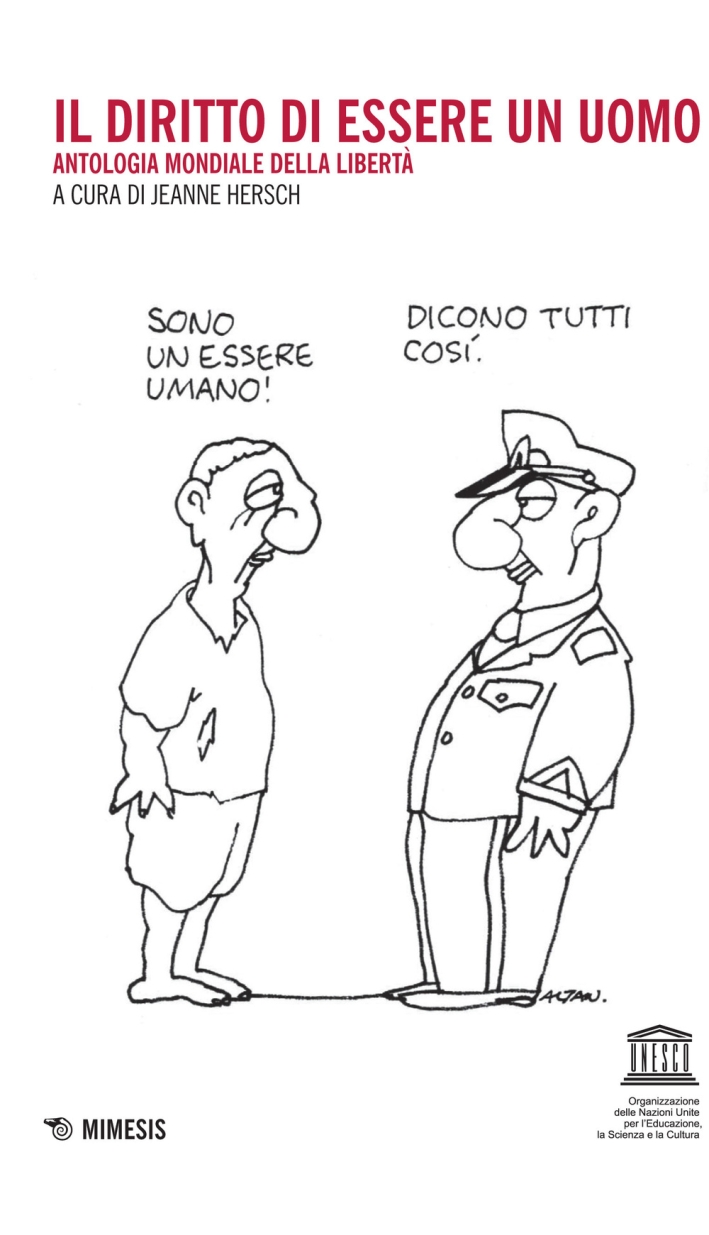 Il diritto di essere un uomo. Antologia mondiale della libertà Il diritto di essere un uomo. Antologia mondiale della libertà